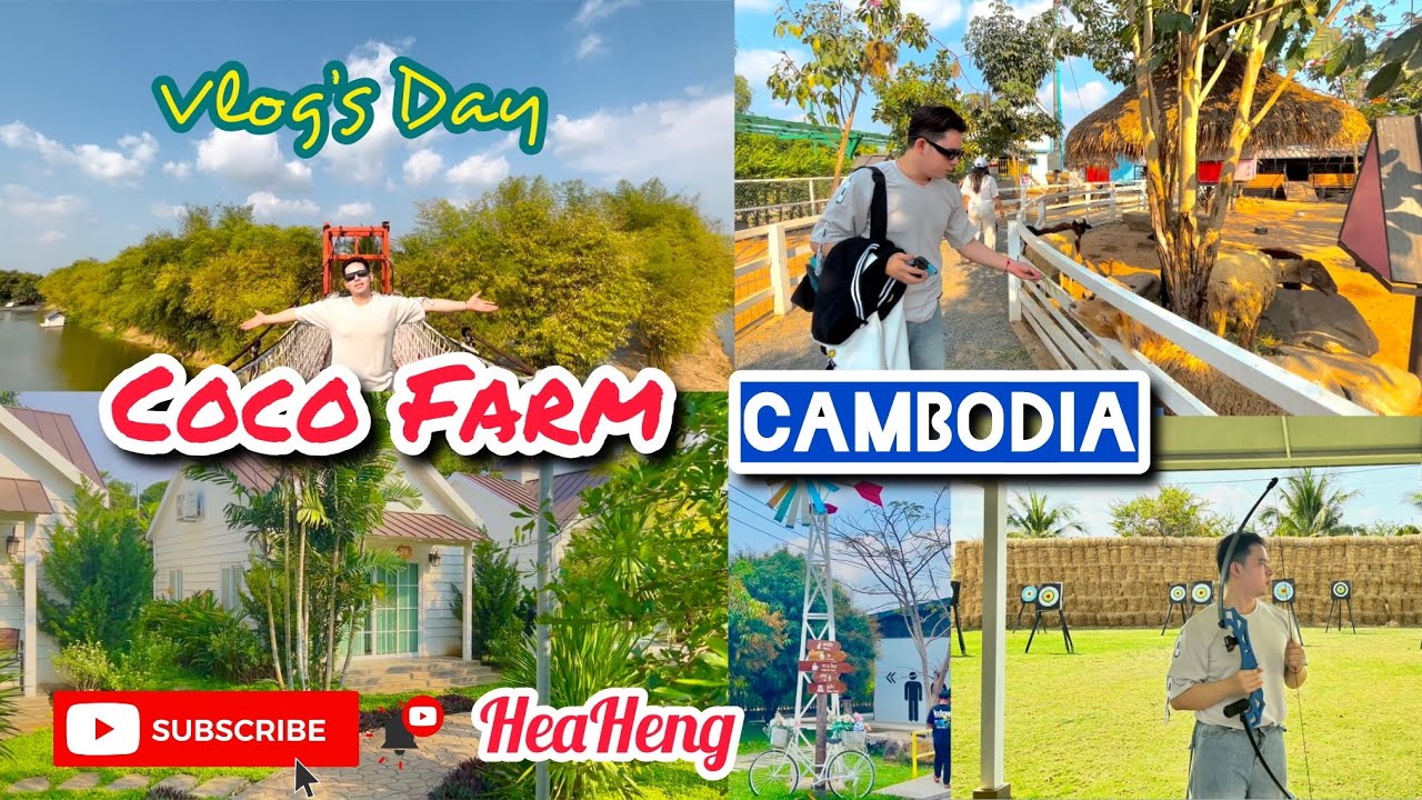 [Vlog Go to Coco Farm Cambodia] -តោះទៅមួយកន្លែង សឹងដើរបានគ្រប់រសជាតិ