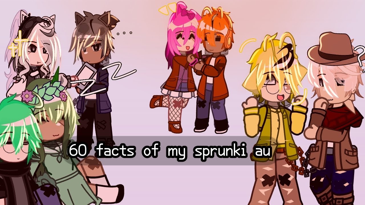 60 facts of my sprunki au | Sprunki | New years special1!1!