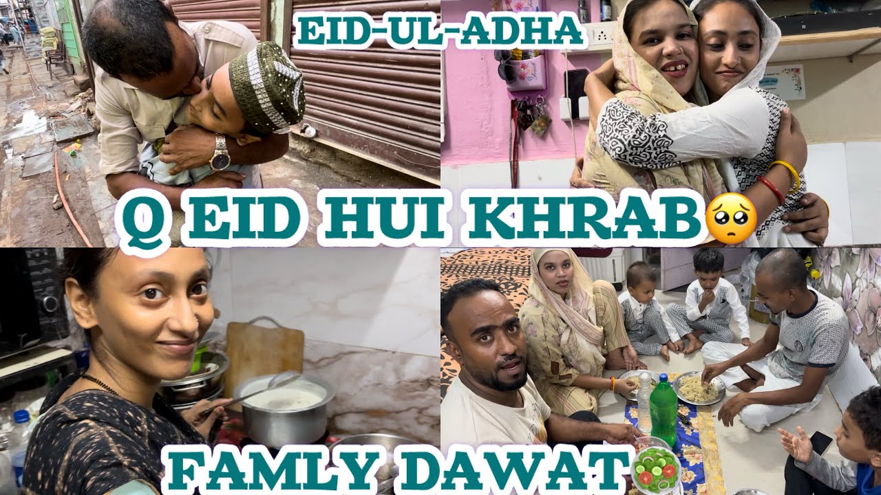 IS EID NAHI AYA KOI🥺 | FAMILY DAWAT 🥗 | Q HUI EID KHRAB😢 | #eiduladha2024 #vlogger #shafiqueaasifa