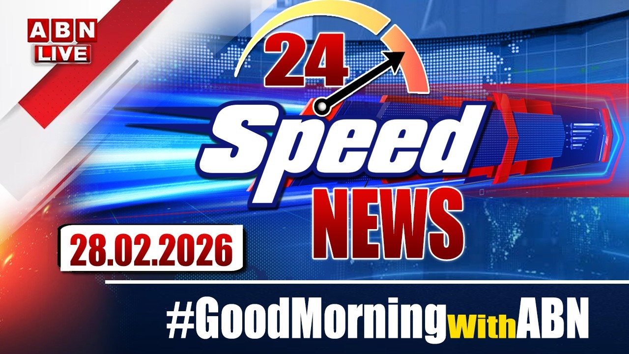 🔴LIVE: Speed News | 24 Headlines | 28-02-2026 | #morningwithabn | ABN Telugu