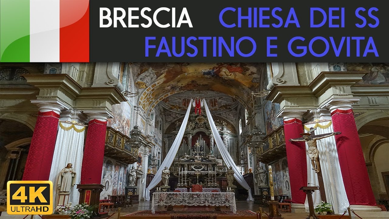 BRESCIA - Chiesa dei Santi Faustino e Govita 4K