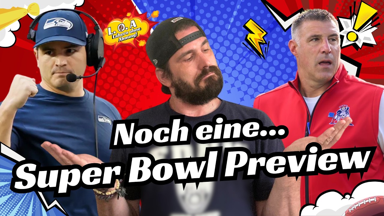 Noch eine Super Bowl Preview - Labern ohne Ahnung [2026] Podcast 560