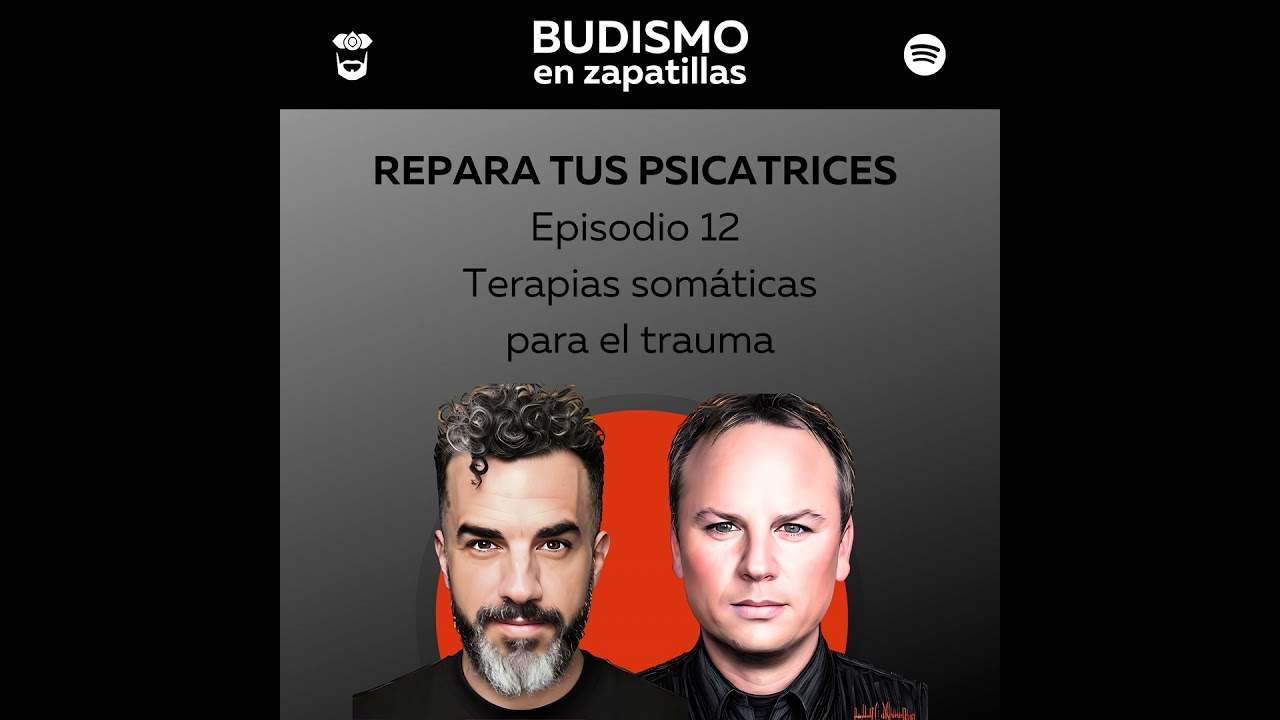 241: REPARA TUS PSICATRICES - Terapias somáticas para el trauma