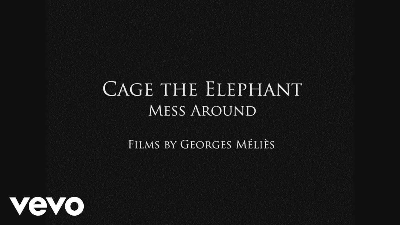 Cage The Elephant - Mess Around (Official Video)