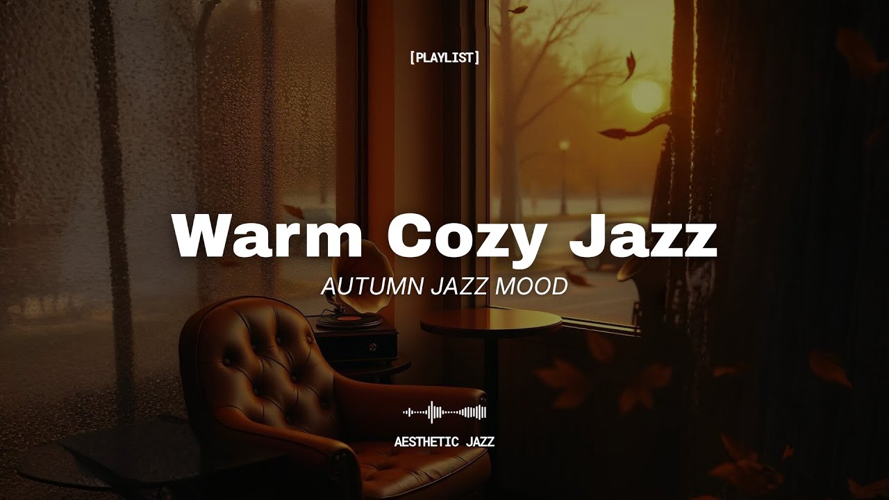 You Need This Vibe: Autumn Jazz Mood for Cozy Evenings