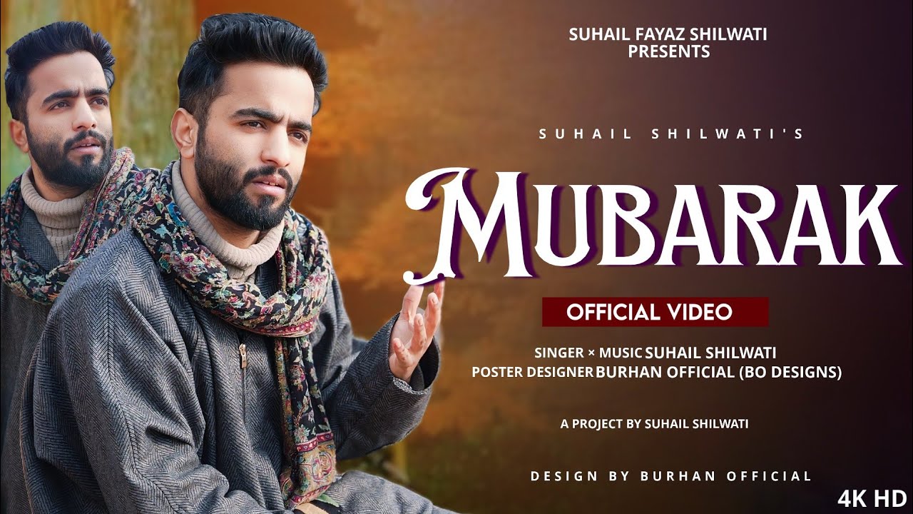 MUBBARAK II Kashmiri Break up Song 💔 ll Suhail Fayaz Shilwati ll Trending Song