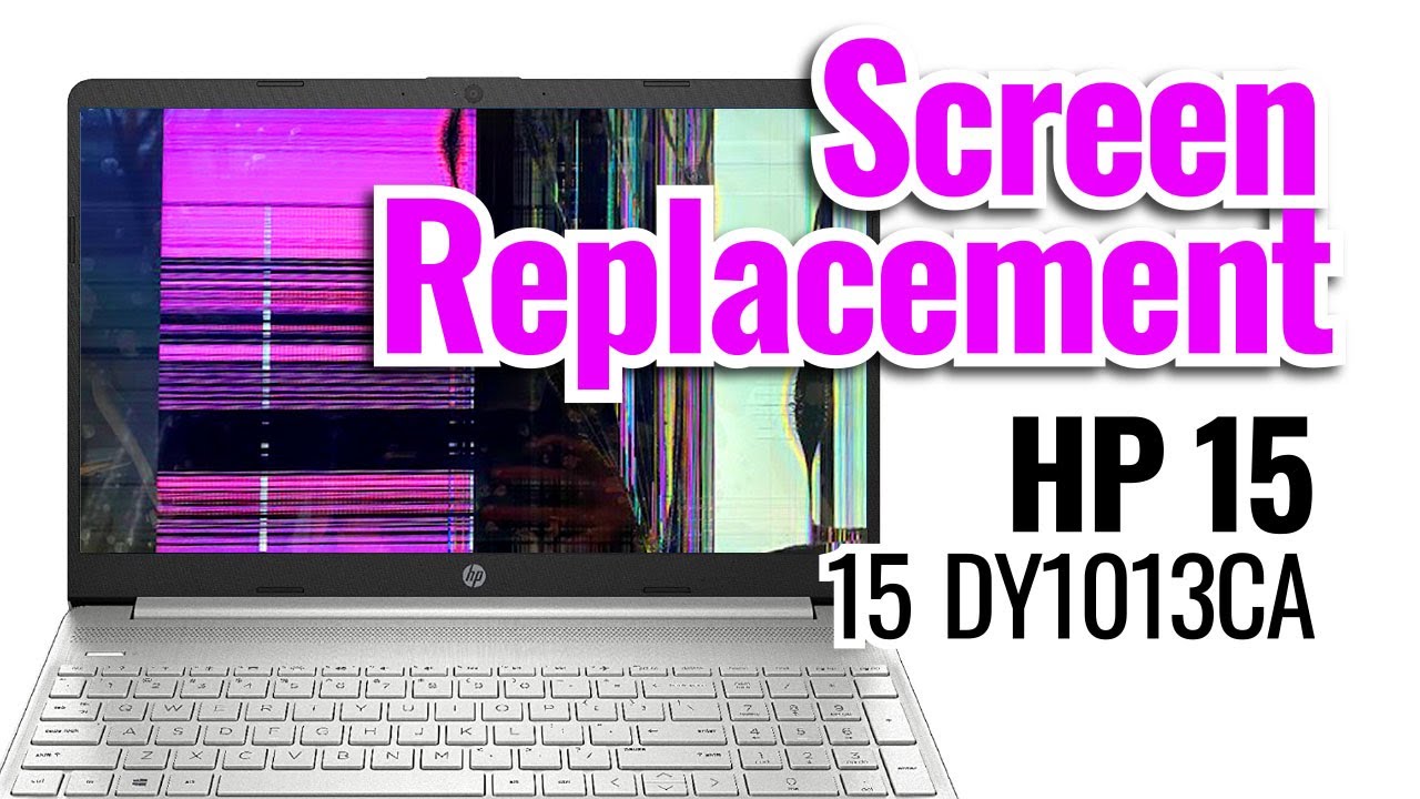 Как заменить ЖК-дисплей на ноутбуке HP 15. Модель 15-dy1013ca. Пошаговая инструкция.