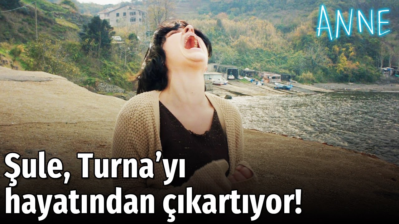 Anne - Şule Turna'yı Hayatından &Ccedil;ıkarıyor!