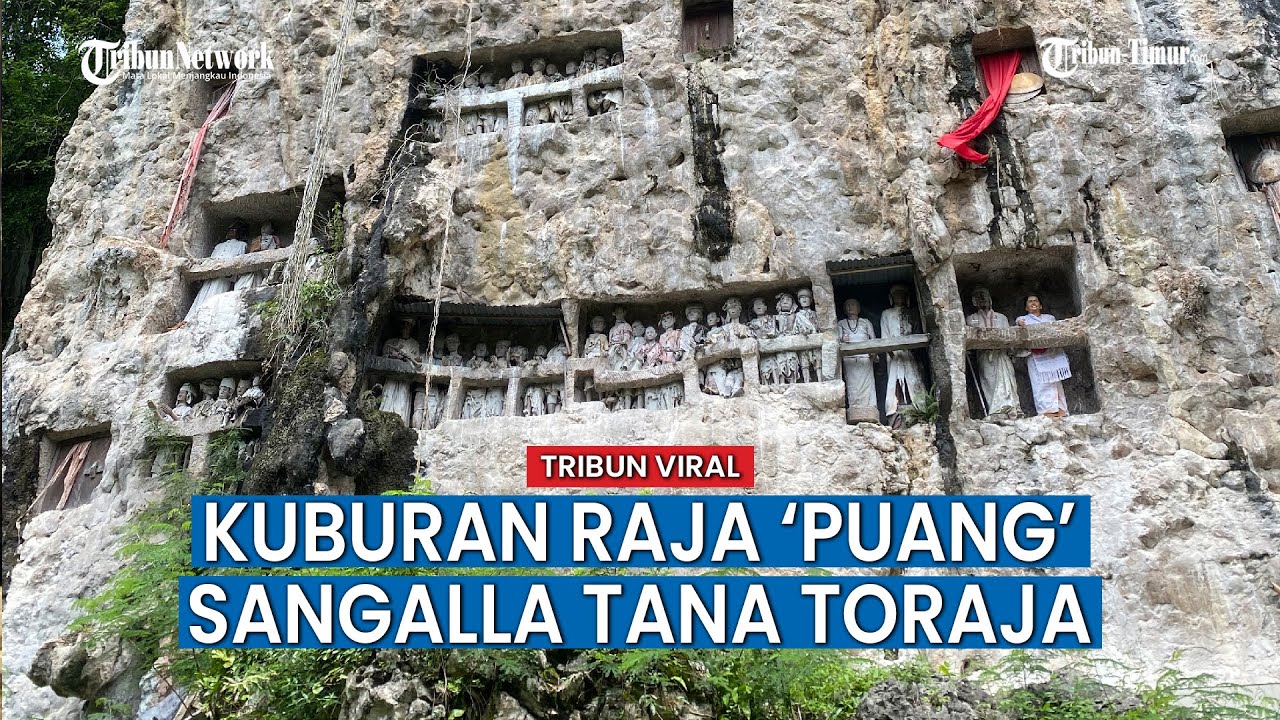 Wisata Sejarah di Cagar Budaya Liang Suaya, Kuburan Raja-raja Sangalla Tana Toraja