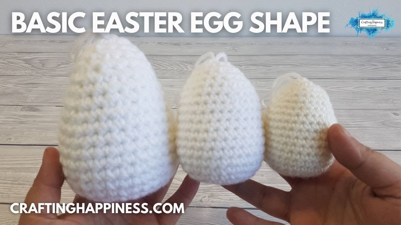 Basic Easter Egg Shape Free Crochet Pattern | Crafting Happiness