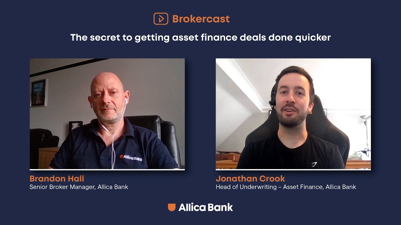 Brokercast: the secret to getting asset finance deals done quicker
