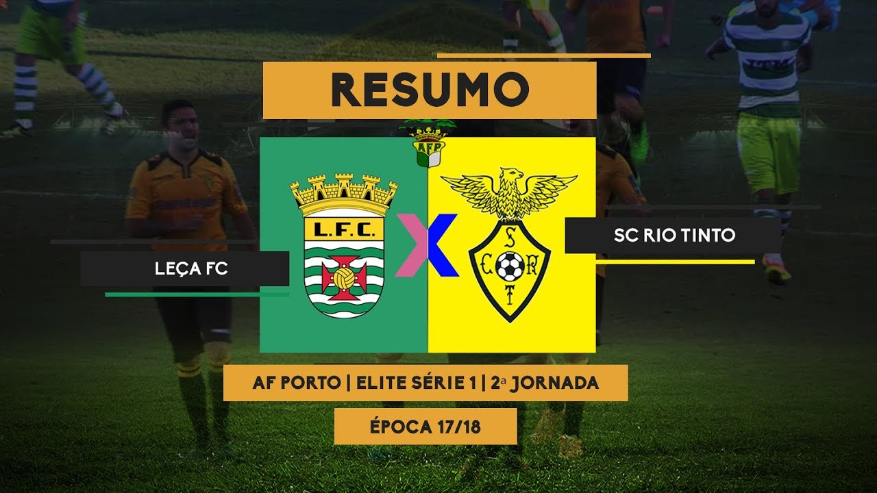 RESUMO - LEÇA FC 2-2 SC RIO TINTO - MINUTO90 TV