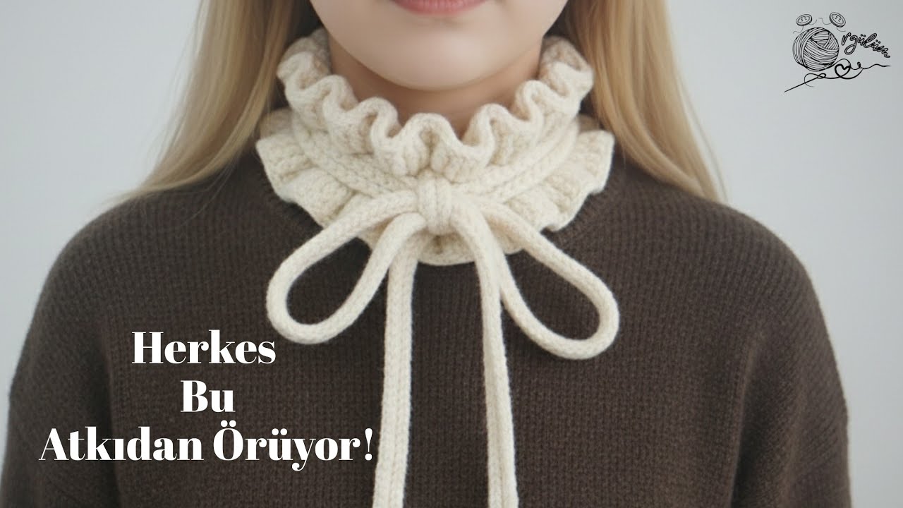 Bu Boyunluk Çok Soruluyor / Tığ İşi Fırfırlı Büzgülü Model