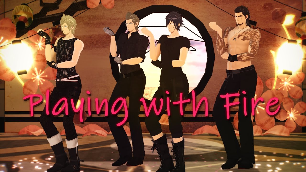{MMD Final Fantasy XV} - Playing with Fire