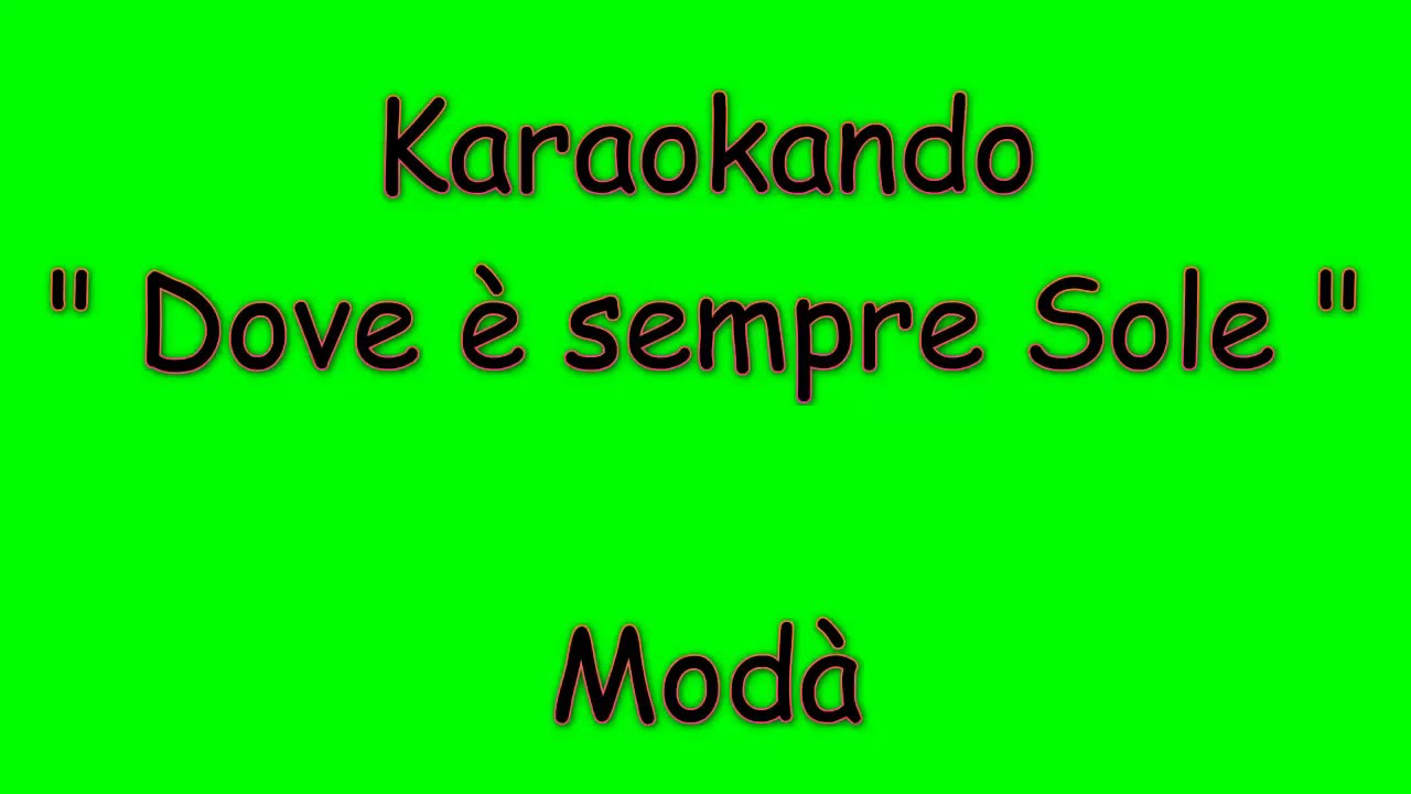 Karaoke Italiano - Dove è sempre Sole - Modà ( Testo )