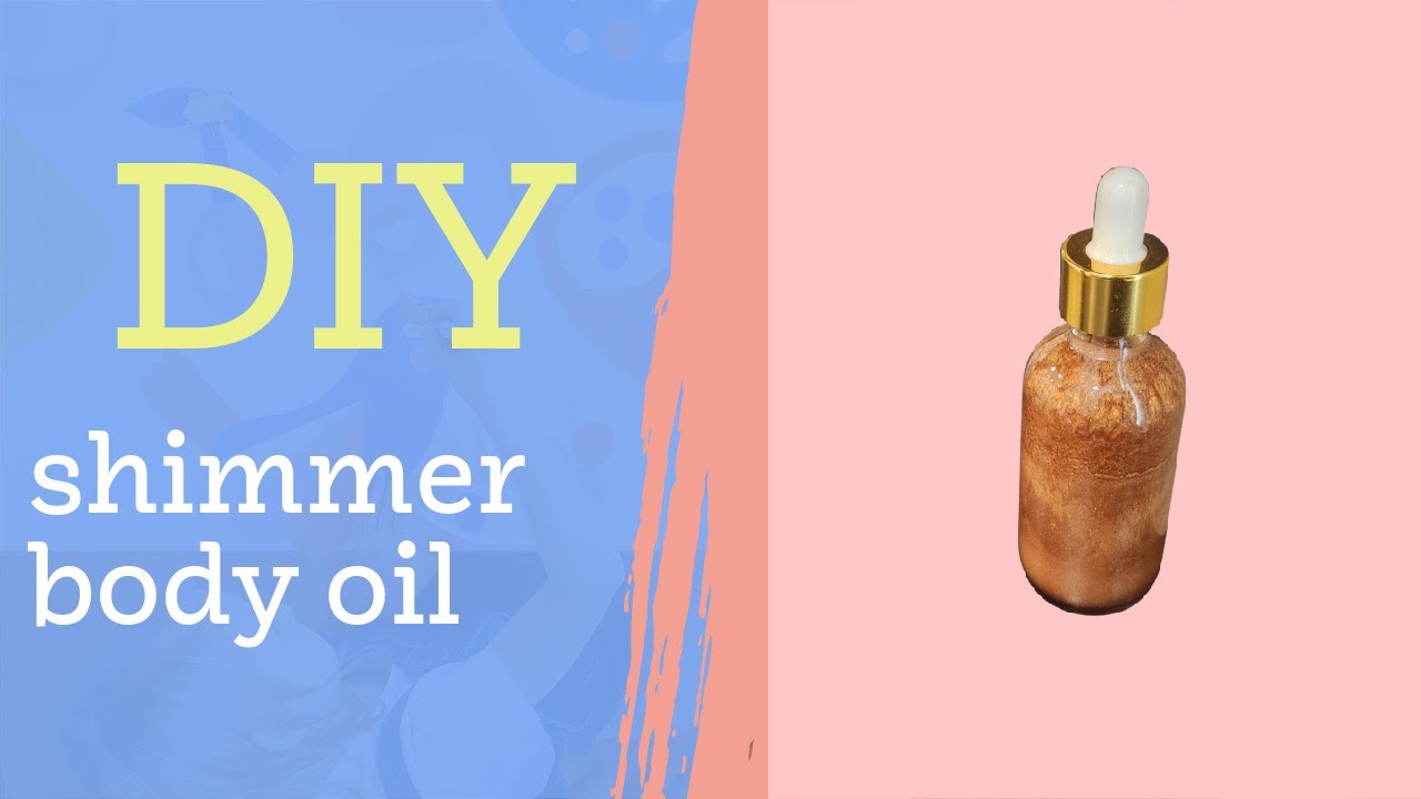 DIY Shimmer Body Oil