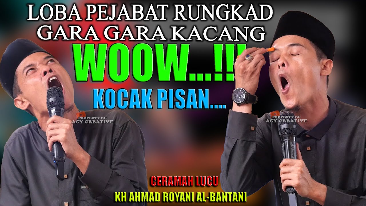 WOOW...!!! KOCAK PISAN PEJABAT RUNGKAD GARA GARA KACANG  ustadz ruhay  KH AHMAD ROYANI AL-BANTANI