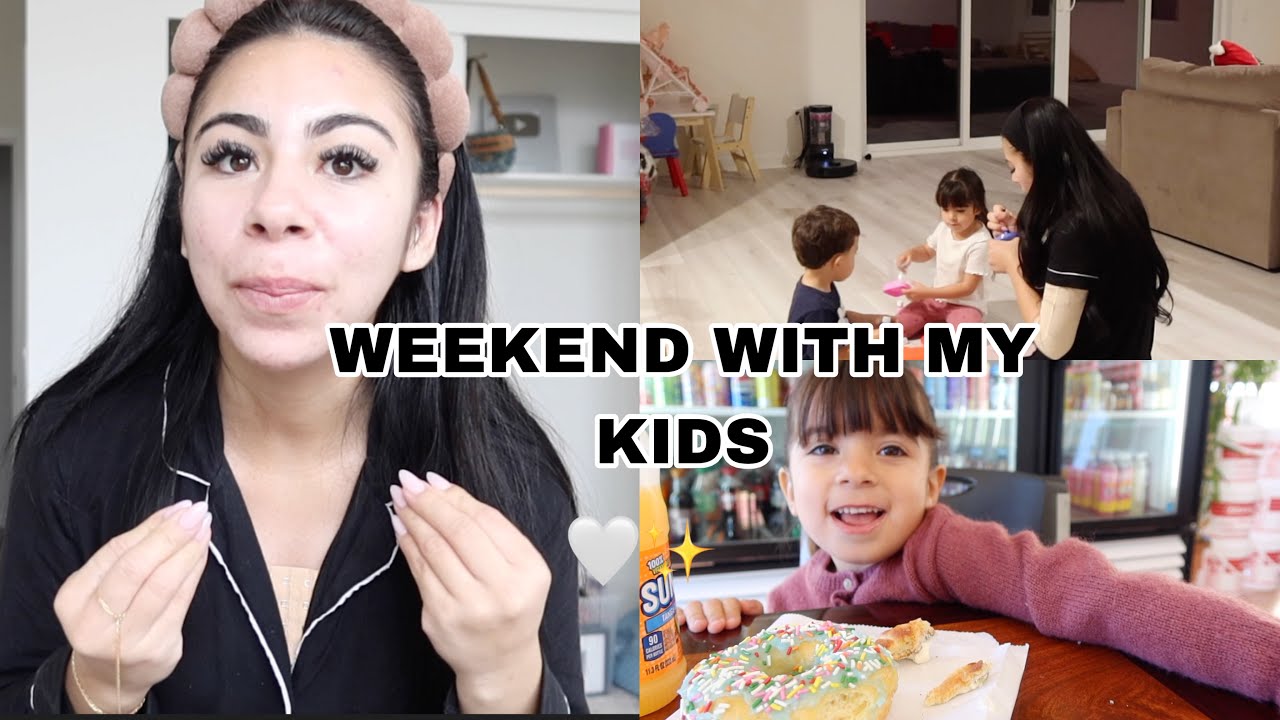 A Weekend in my life as a mom of 2 !