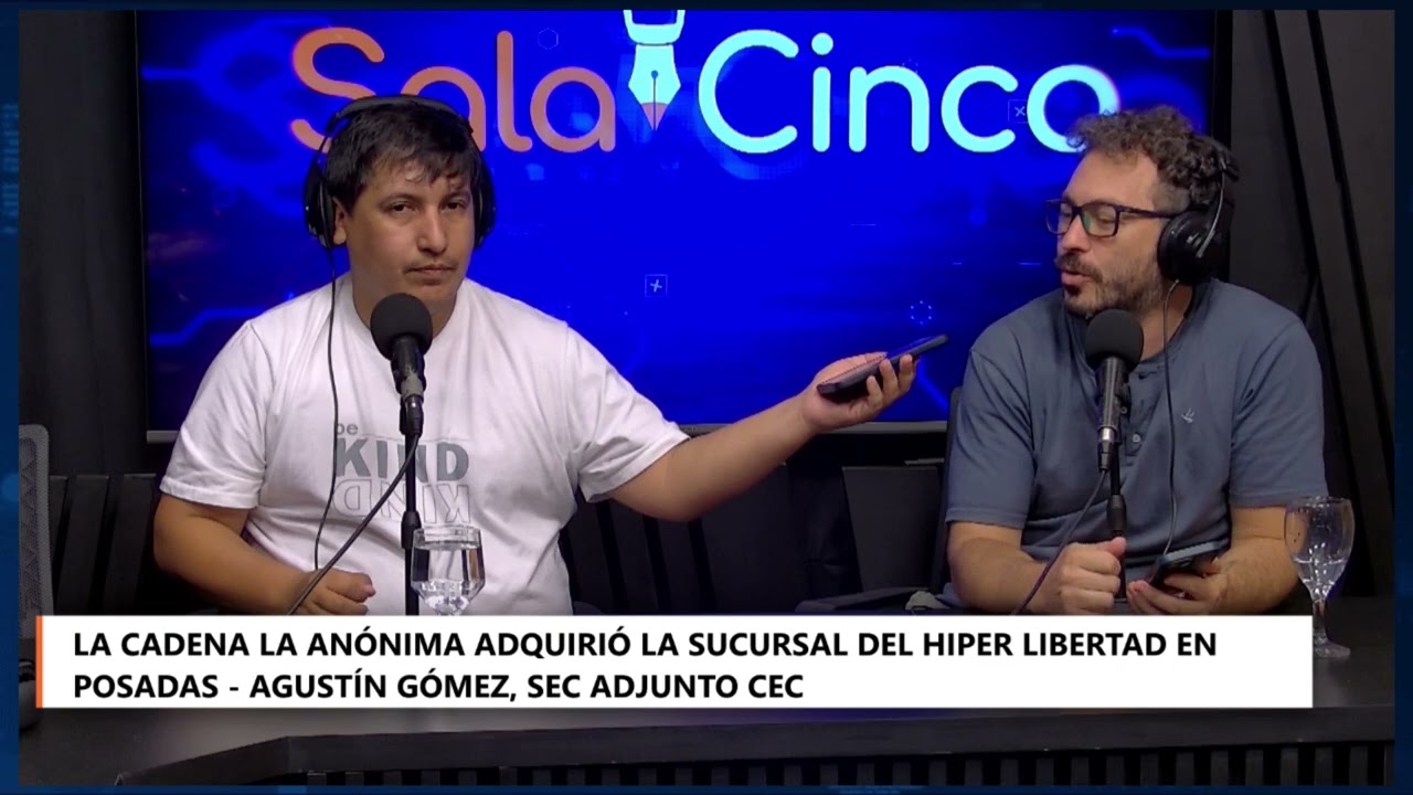 La Anónima compró el Hiper Libertad - Lo analiza Agustín Gómez en Sala Cinco por Misiones Online