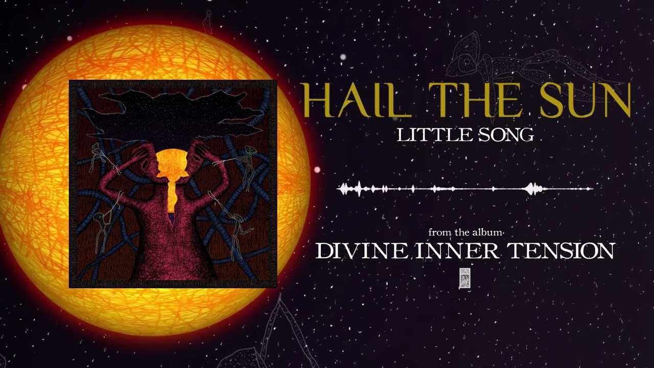 Hail The Sun - Little Song