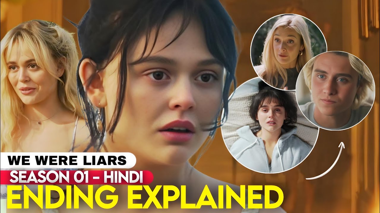We Were Liars Ending Explained | We Were Liars Season 1 (2025) Series Ending Explained in Hindi