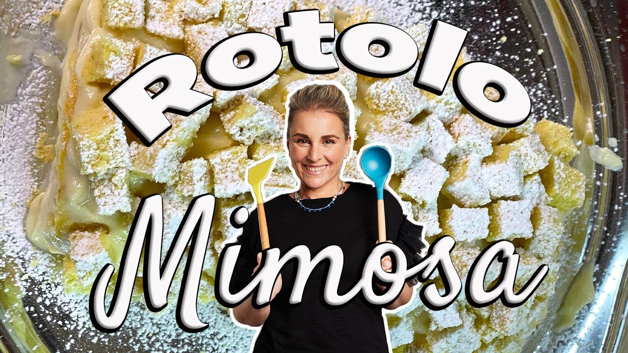 Rotolo Mimosa per la FESTA DELLE DONNE | Giusina in cucina