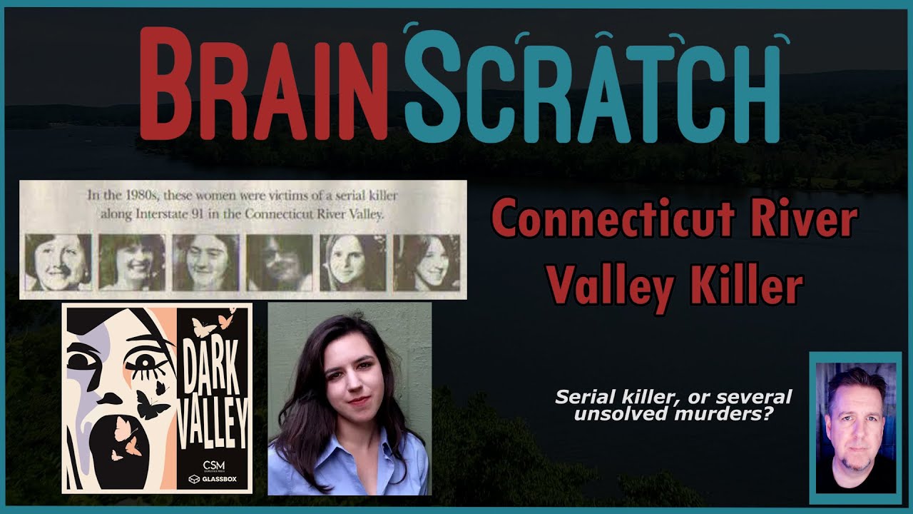 The Connecticut River Valley Killer with Dark Valley Host Jennifer Amell | BRAINSCRATCH