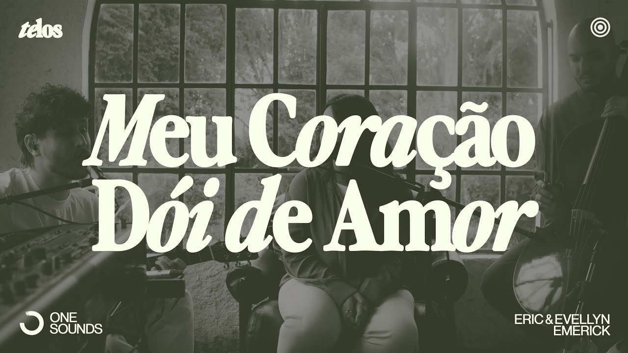 Meu Coração Dói de Amor - Eric & Evellyn Emerick | TELOS (Ao Vivo)