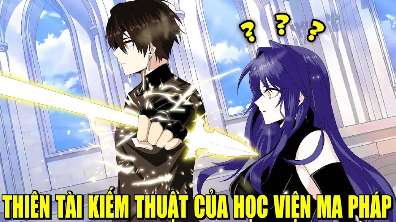 Thiên Tài Kiếm Thuật SSS Bá Đạo Học Viện | Review Manhwa