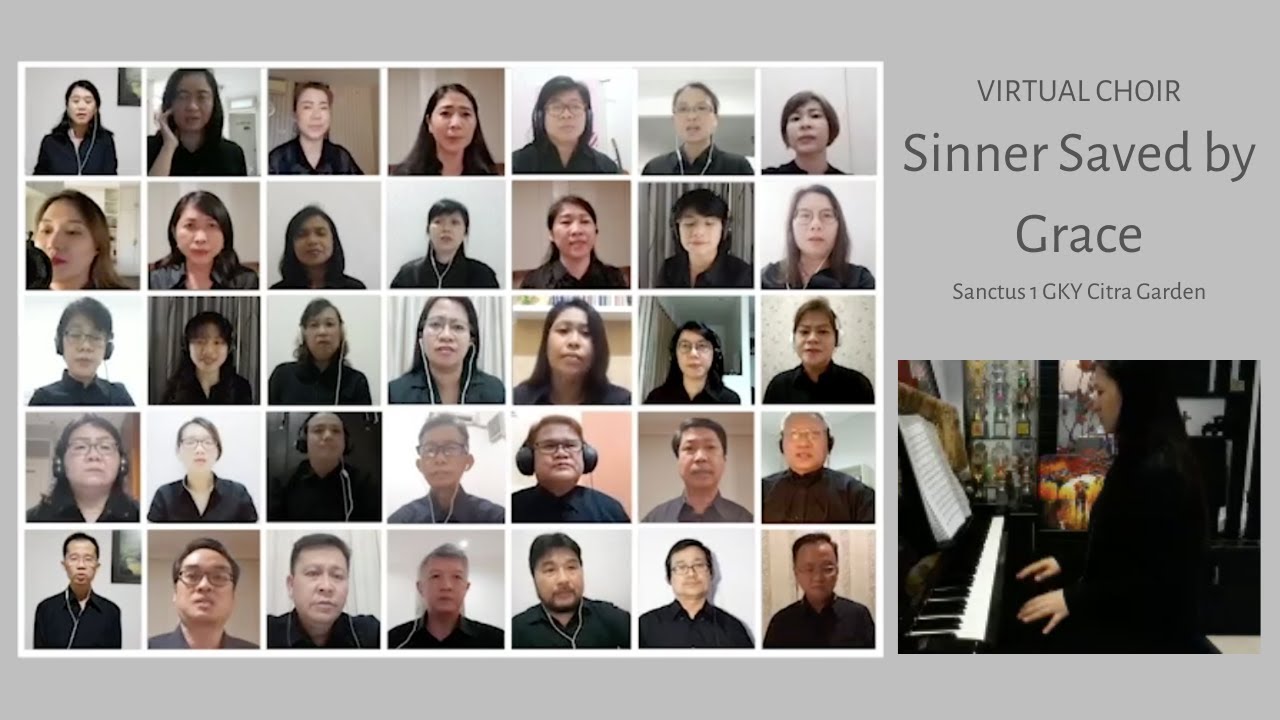 [Virtual Choir] SINNER SAVED BY GRACE by SANCTUS 1 GKY Citra Garden