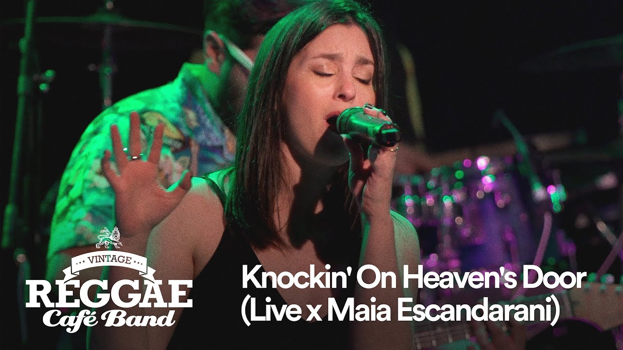 Vintage Reggae Caf&eacute; Band - Knockin' On Heaven's Door (Live x Maia Escandarani)
