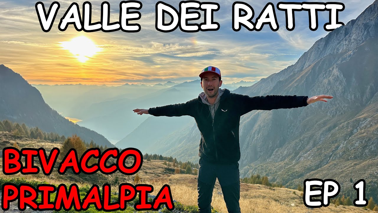 La valle dei Ratti - Bivacco Primalpia - [ Ep. 1 ]