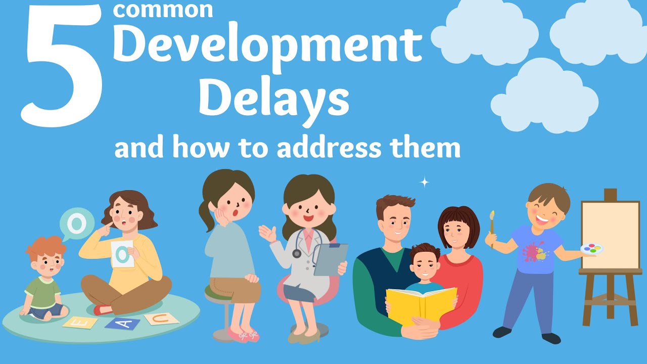 Understanding Child Development: 5 Common Developmental Delays in Children and How to Address Them