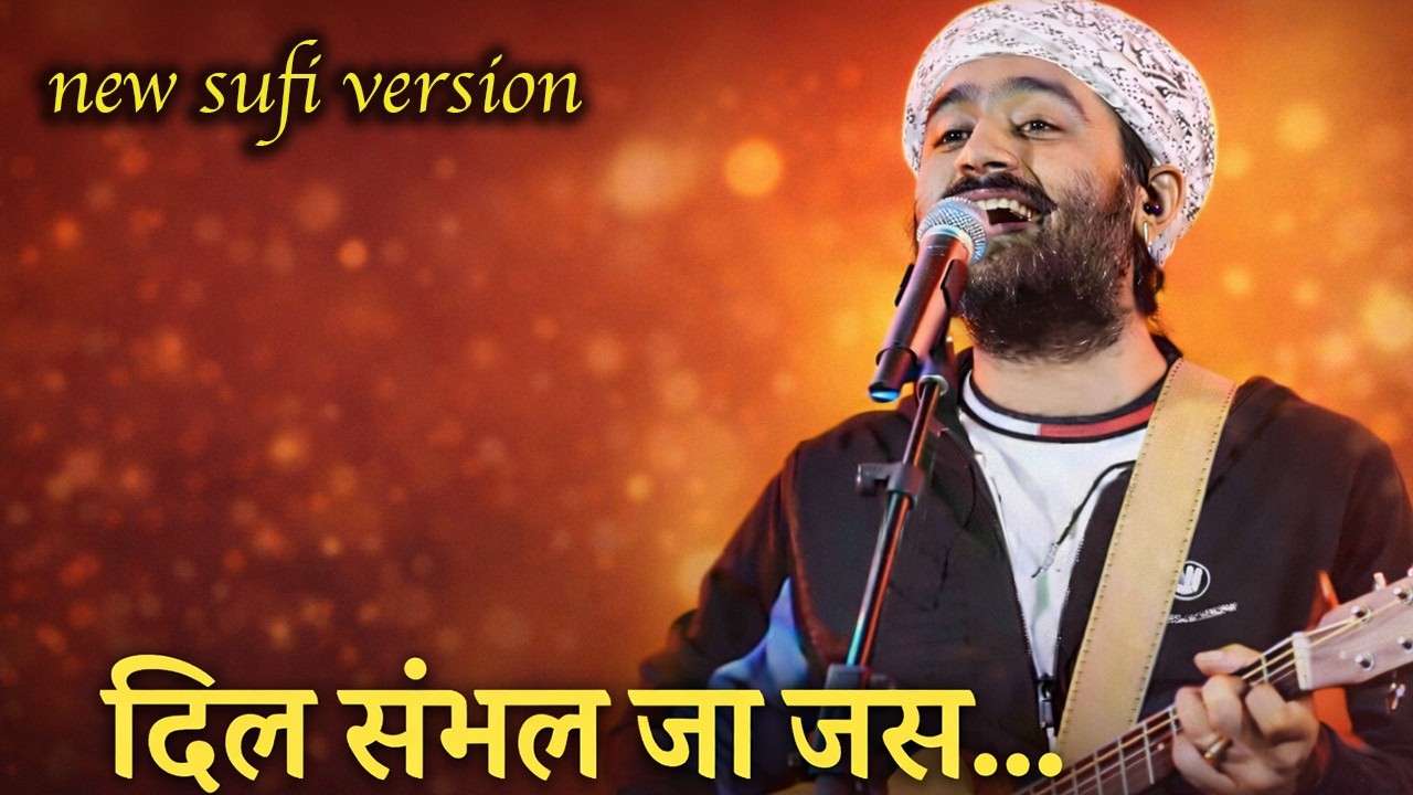 Dil Sambhal Ja Zara | Sufi Version | Heart Touching Love Song | Emotional Sufi Song 2026