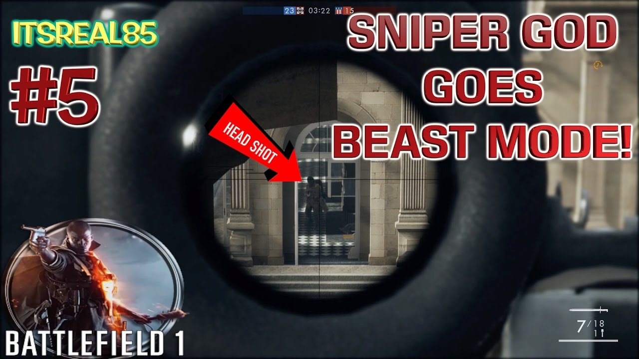 SNIPER GOD GOES BEAST MODE!! ( BATTLEFIELD 1 GAMEPLAY # 5) WITH FUNNY COMMENTARY!
