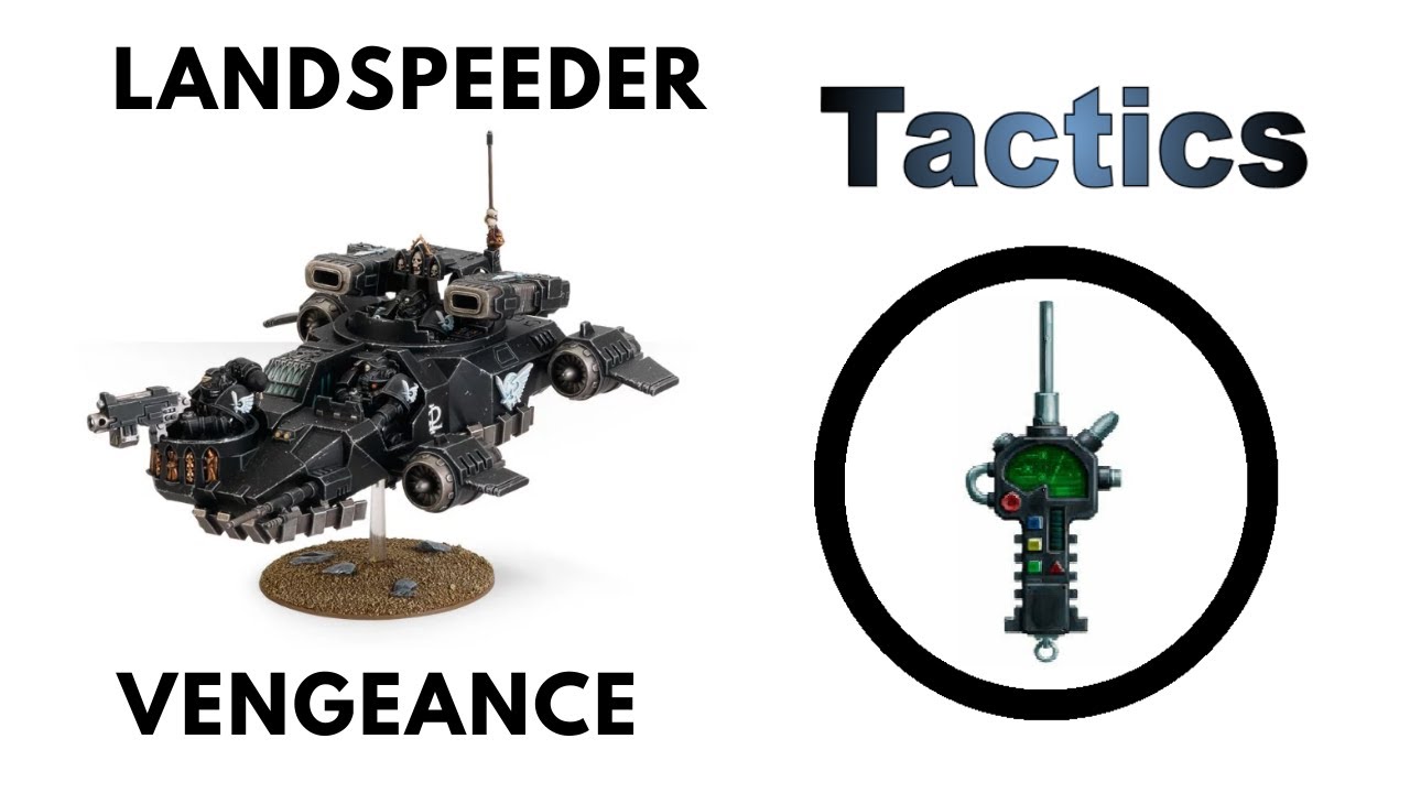 Land Speeder Vengeance: Rules, Review + Tactics - Dark Angels Ravenwing Landspeeder Strategy Guide