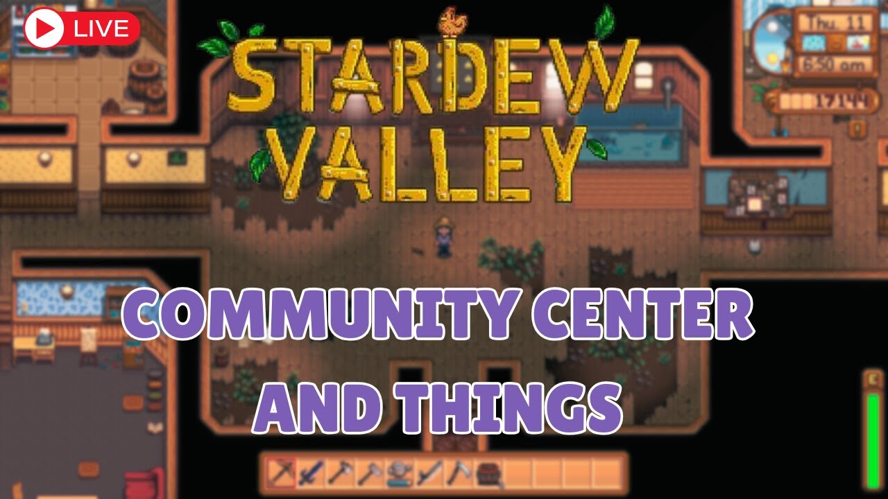 Stardew Valley || Still Trying to Finish the Community Center & Other Things