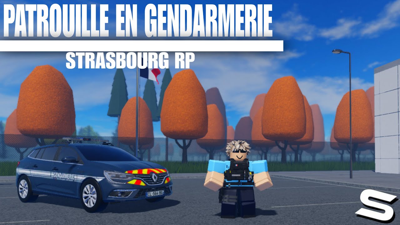 RP|FR - Patrouille en Gendarmerie sur STRASBOURG RP
