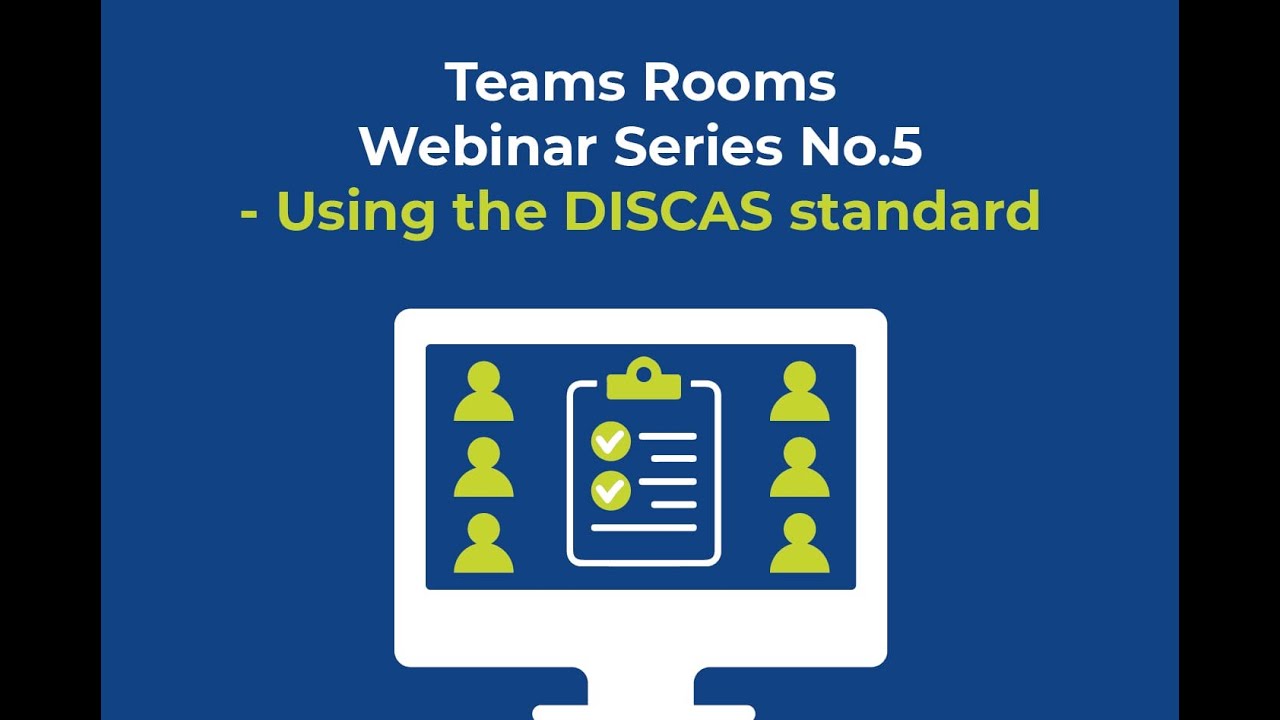 Teams Rooms Webinar Series No 5 – Using the DISCAS standard to specify image size for hybrid meeting