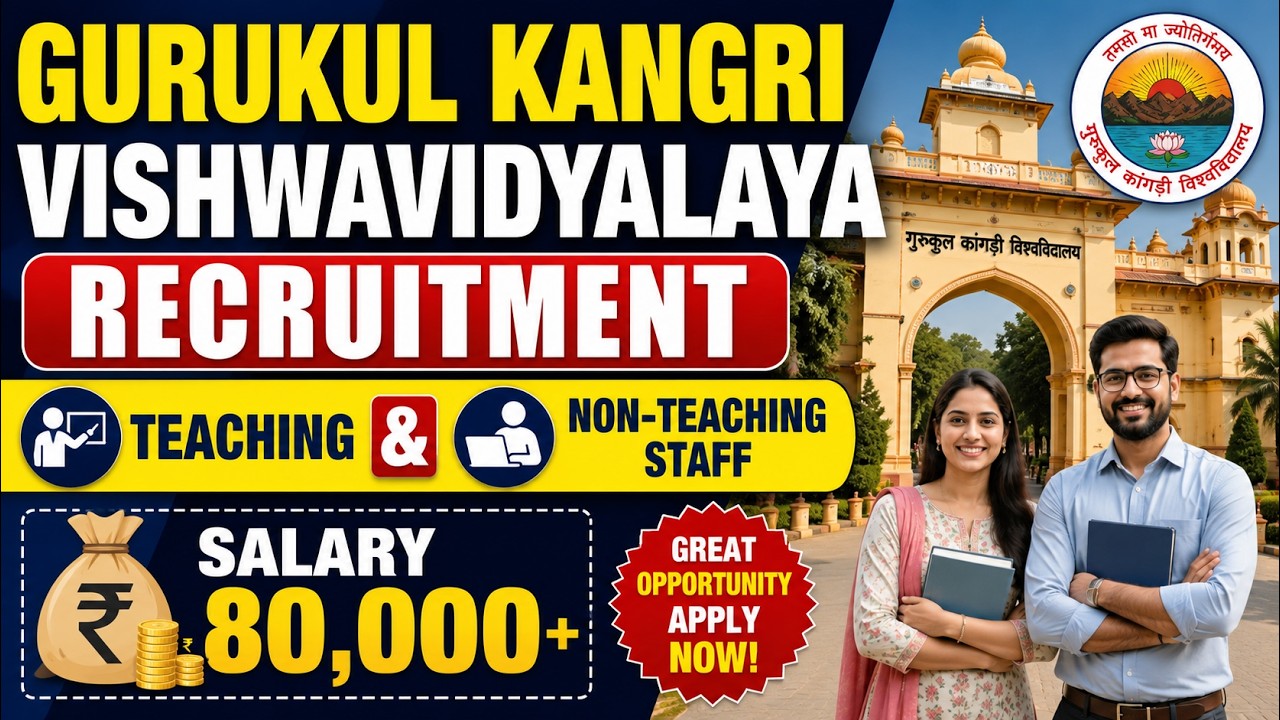 Gurukul Kangri Vishwavidyalaya Haridwar Teaching and Non-Teaching Recruitment 2026 | Government Jobs