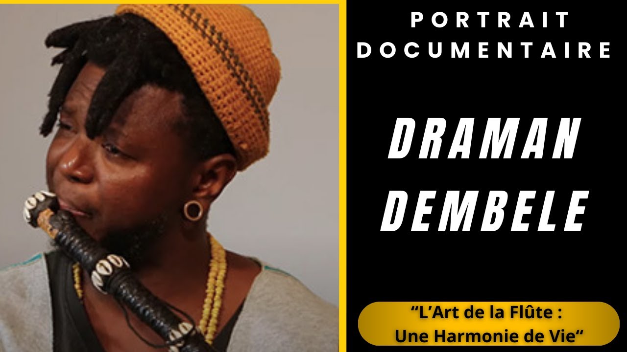 Portrait Documentaire Dramane Dembele flutiste