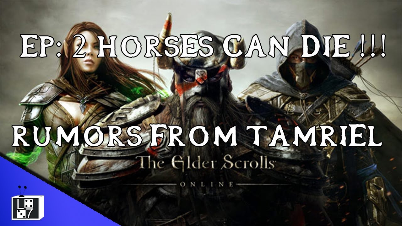 ESO's Rumors from Tamreil episode 2 - Horses might die!!!!