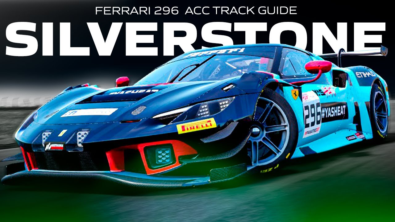 FERRARI 296 ACC 1.9 TRACK GUIDE & SETUP | EP 6 SILVERSTONE