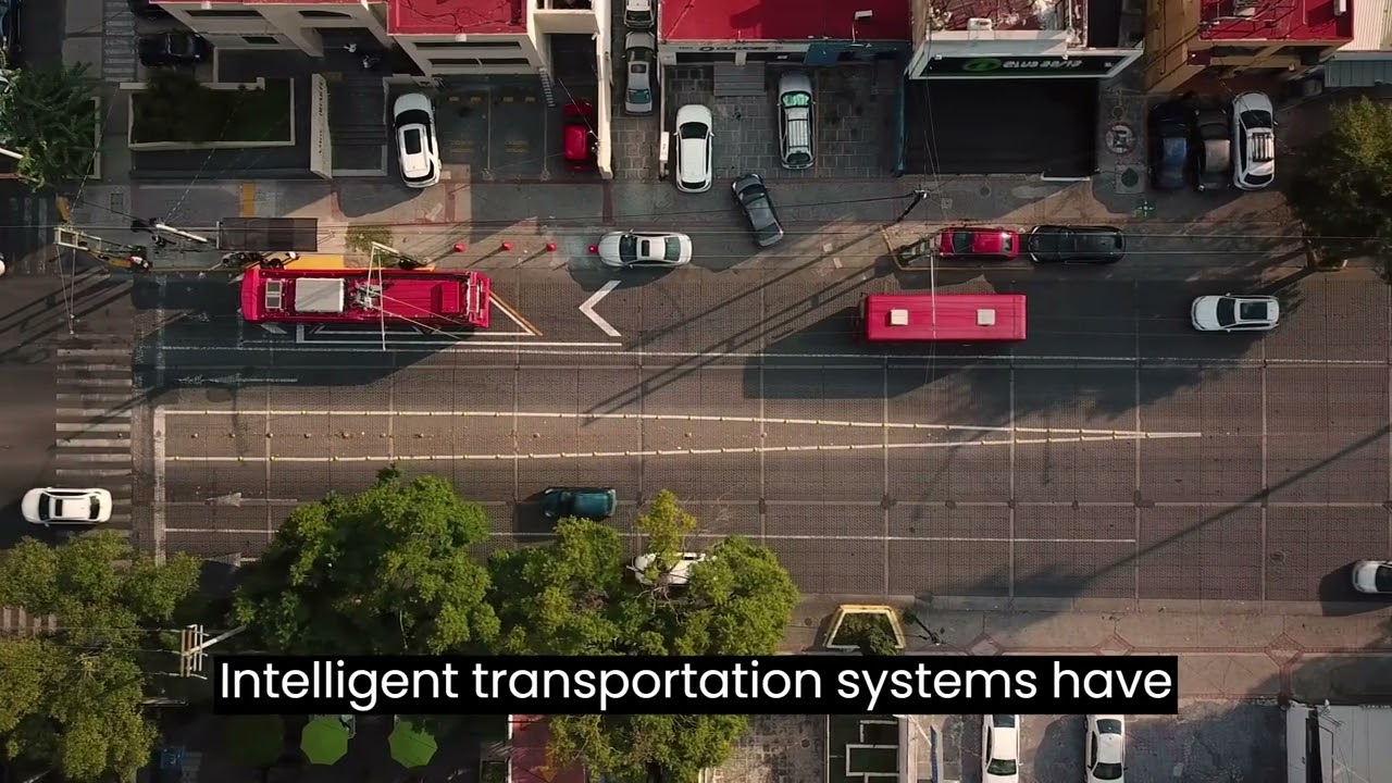 Understanding Intelligent Transportation Systems: How Technologies are Changing the Way We Move
