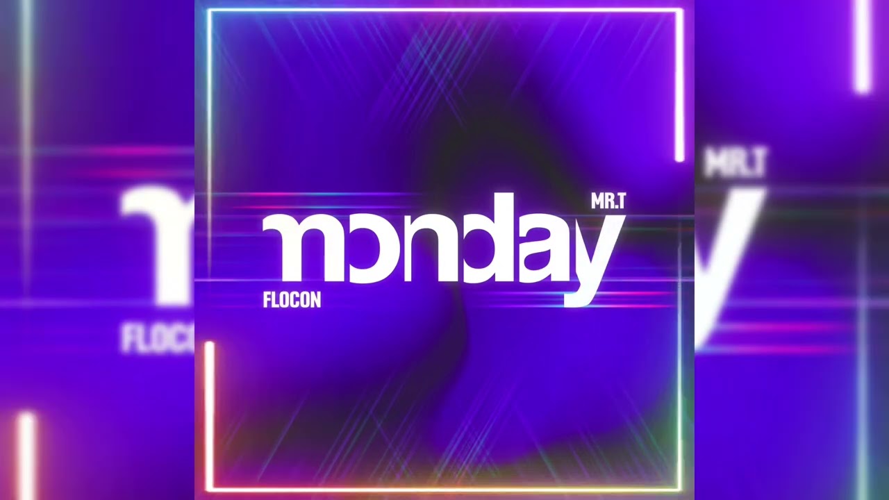 Flocon X Mr.T - Monday [Official Audio] (200K+ STREAMS)