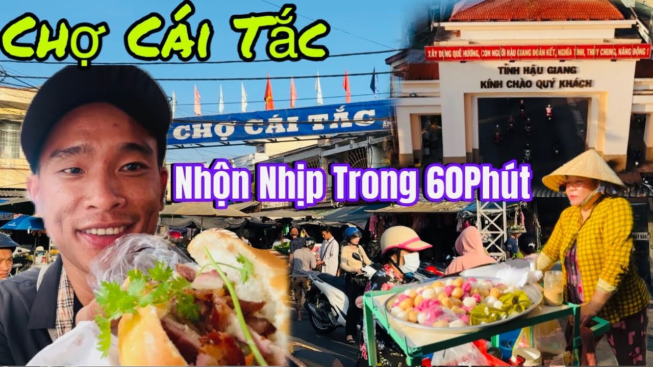 Về Hậu Giang Ghé Vào CHỢ CÁI TẮC Buôn Bán Nhộn Nhịp Chỉ Trong 60 Phút