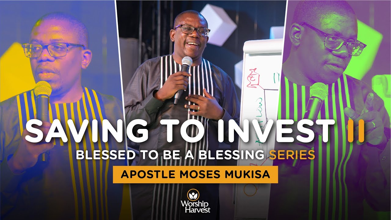 Saving To Invest 2 I Flow Service | Moses Mukisa