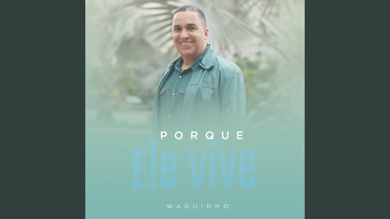 Porque Ele Vive