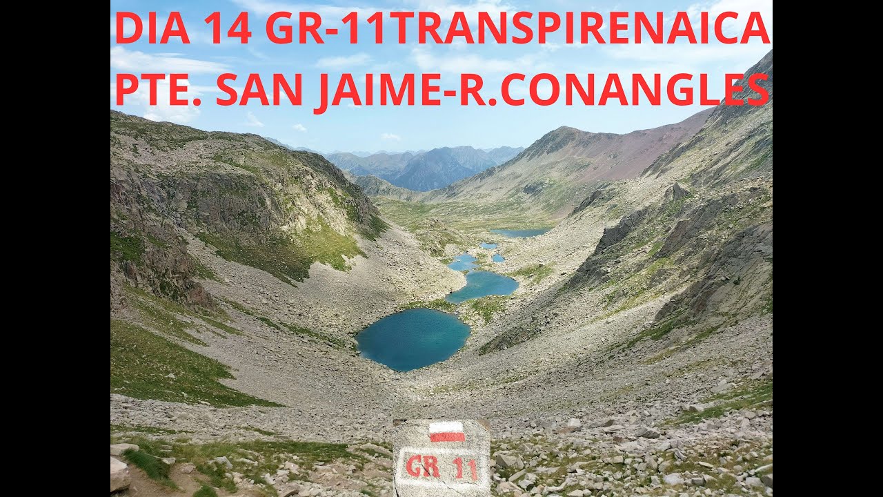 DIA 14 GR 11 TRANSPIRENAICA PUENTE DE SAN JAIME REF  DE CONANGLES