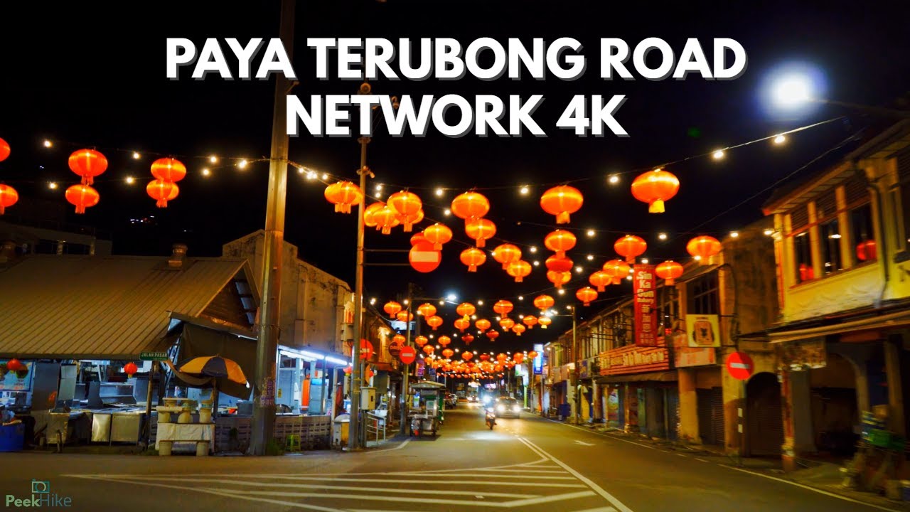 【4K】PAYA TERUBONG ROAD NETWORK